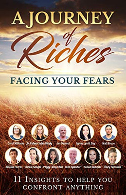 Facing Your Fears - a Journey of Riches