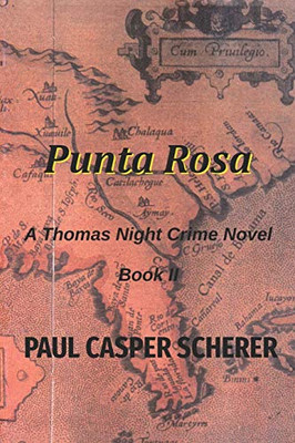 Punta Rosa : A Thomas Night Crime Novel Punta Rosa : A Thomas Night Crime Novel