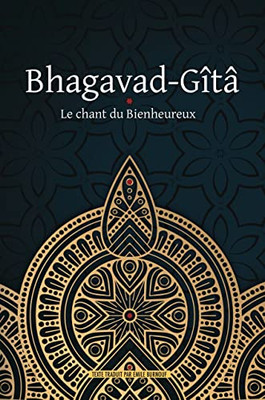 Bhagavad-Gîtâ - Le Chant du Bienheureux