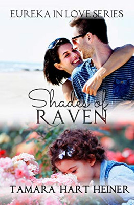 Shades of Raven : Eureka in Love Series