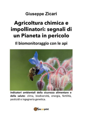 Agricoltura chimica e impollinatori: segnali di un Pianeta in pericolo. Il biomonitoraggio con le api.
