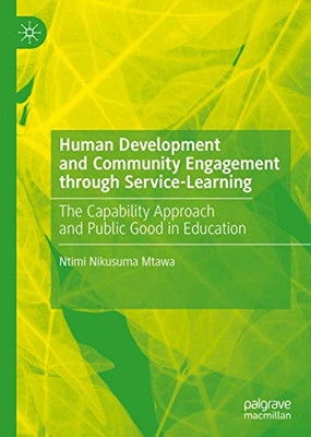 Human Development and Community Engagement through Service-Learning: The Capability Approach and Public Good in Education