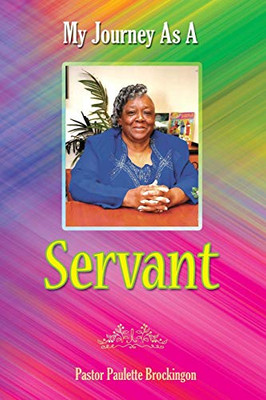 My Journey as a Servant - 9781735027579
