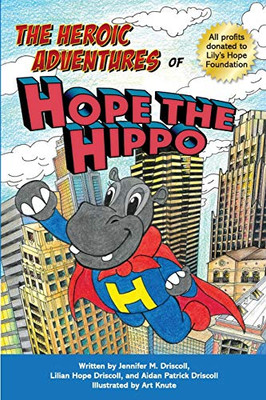 The Heroic Adventures of Hope the Hippo