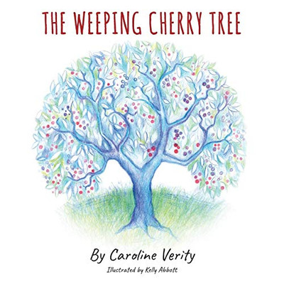 The Weeping Cherry Tree - 9781922465184