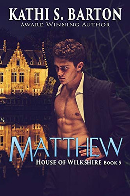 Matthew : The House of Wilkshire Book 5