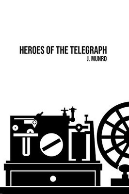 Heroes of the Telegraph - 9781800602502