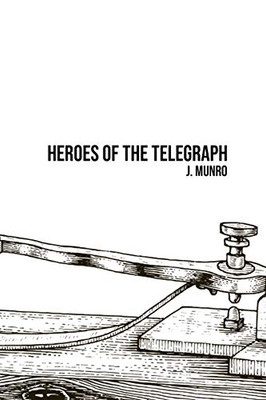 Heroes of the Telegraph - 9781800602519
