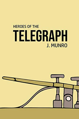 Heroes of the Telegraph - 9781800602533