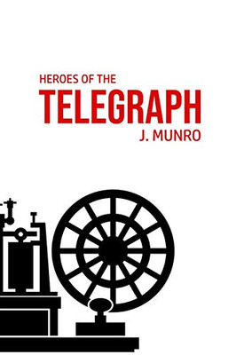 Heroes of the Telegraph - 9781800602557