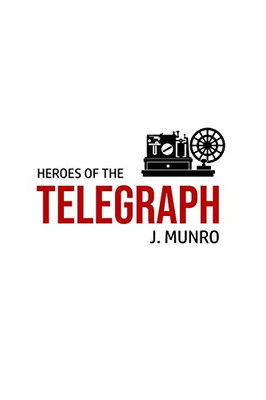 Heroes of the Telegraph - 9781800602571