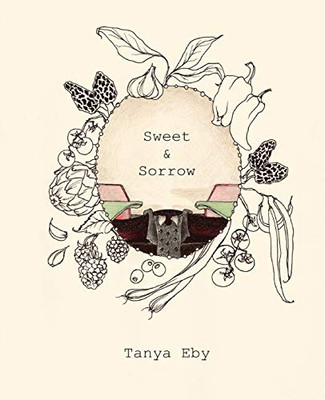 Sweet & Sorrow : Tanya Makes a Cookbook