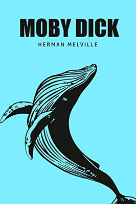 Moby Dick Or, The Whale - 9781800602434