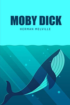 Moby Dick Or, The Whale - 9781800602472