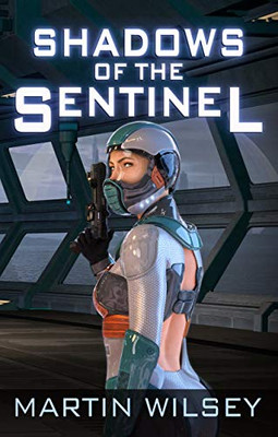 Shadows of the Sentinel - 9781945994500