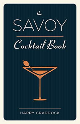 The Savoy Cocktail Book - 9781626540644