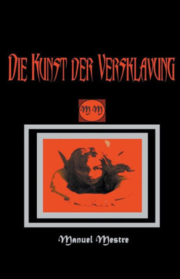 Die Kunst der Versklavung