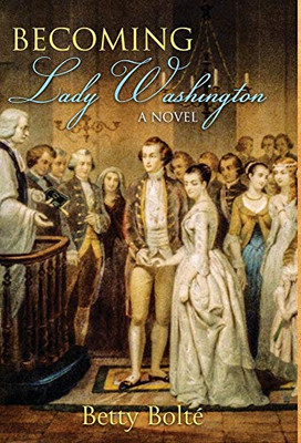 Becoming Lady Washington - 9781733973687