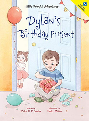 Dylan's Birthday Present - 9781952451584
