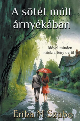 A sÃ¶tÃ©t mÃºlt Ã¡rnyÃ©kÃ¡ban