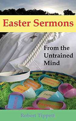Easter Sermons : From the Untrained Mind