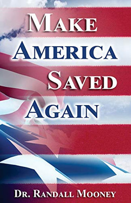 Make America Saved Again - 9781949620016
