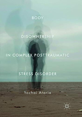 Body Disownership in Complex Posttraumatic Stress Disorder