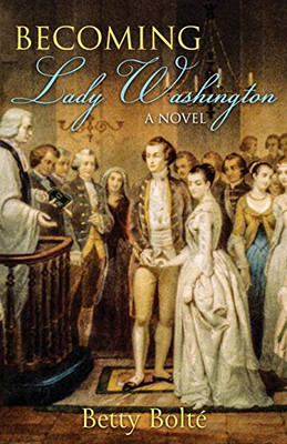 Becoming Lady Washington - 9781733973670
