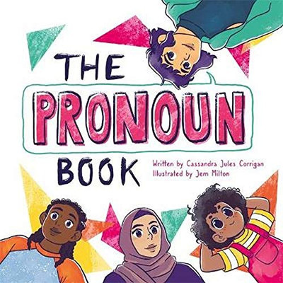 The Pronoun Book : She, He, They and Me!