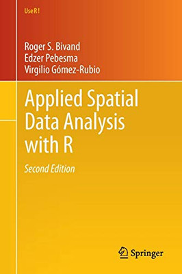 Applied Spatial Data Analysis with R (Use R!)