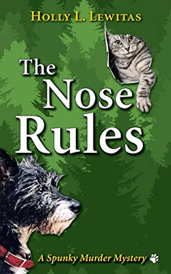 The Nose Rules : A Spunky Murder Mystery