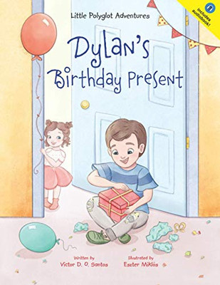 Dylan's Birthday Present - 9781952451607