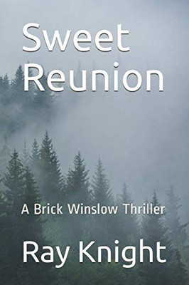 Sweet Reunion : A Brick Winslow Thriller