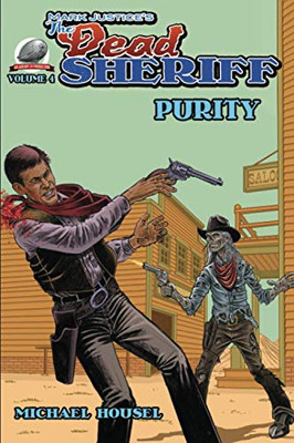 Mark Justice's The Dead Sheriff : Purity