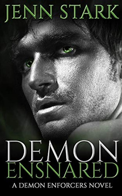 Demon Ensnared : Demon Enforcers, Book 4