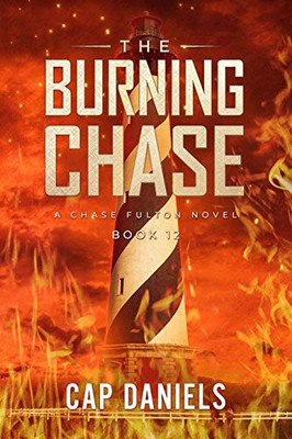 The Burning Chase : A Chase Fulton Novel