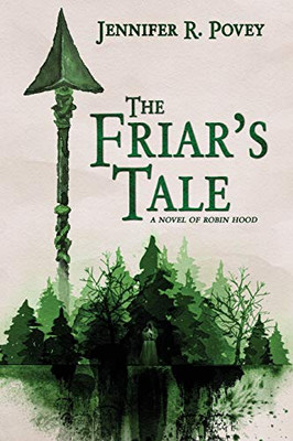 The Friar's Tale : A Novel of Robin Hood