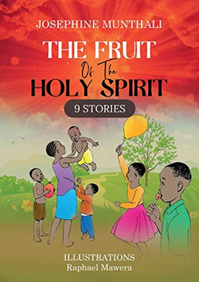The Fruit of the Holy Spirit : 9 Stories