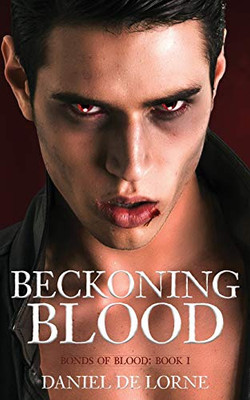 Beckoning Blood : Bonds of Blood: Book 1