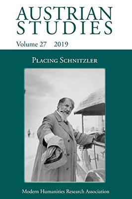 Austrian Studies 27 : Placing Schnitzler