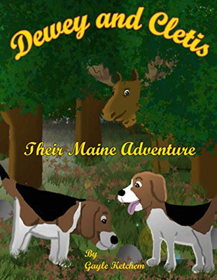Dewey and Cletis : Their Maine Adventure
