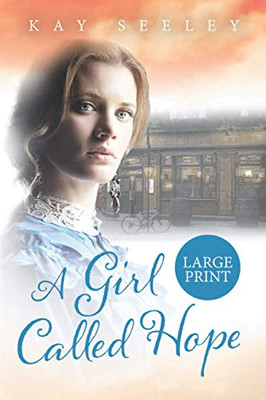 A Girl Called Hope : Large Print Edition