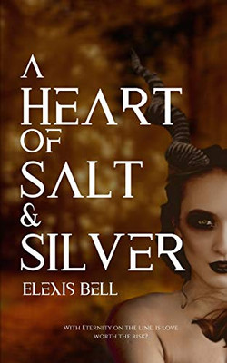 A Heart of Salt & Silver - 9781951335106