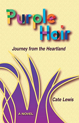 Purple Hair : Journey from the Heartland