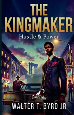 The Kingmaker: Hustle & Power