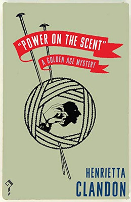 Power on the Scent : A Golden Age Mystery