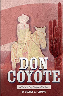 Don Coyote : A Tampa Bay Tropics Thriller