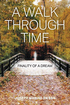 A Walk Through Time : Finality of a Dream