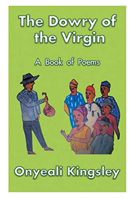 The Dowry of the Virgin : A Book of Poems