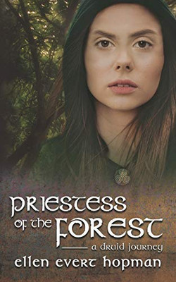 Priestess of the Forest : A Druid Journey